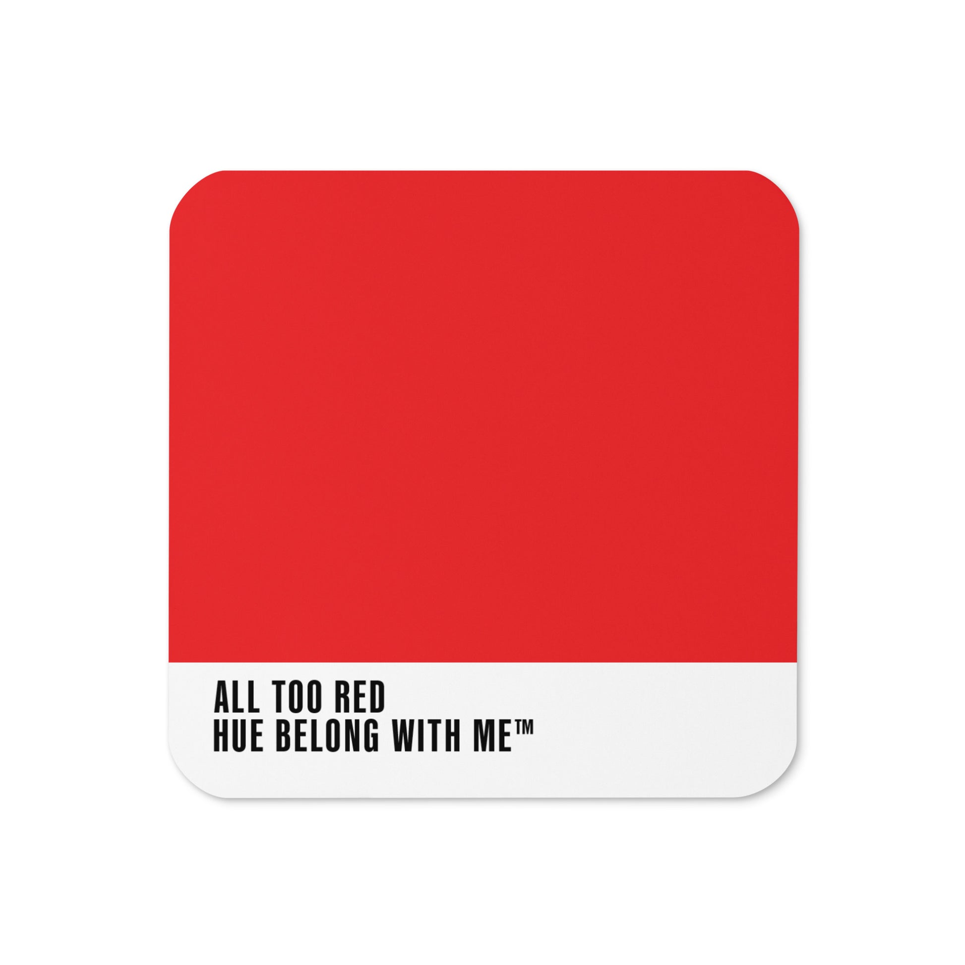 All Too Red cork-back coaster with colour-block design — All Too Red by Hue Belong With Me