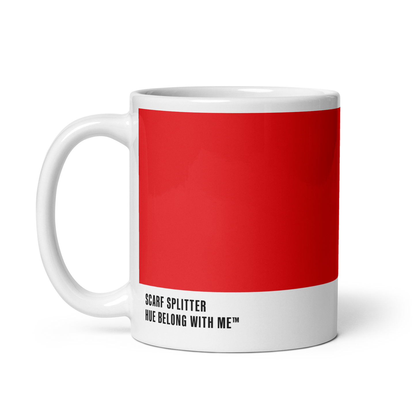 Furious signal red ceramic mug, handle left, showing Scarf Splitter label — All Too Red by Hue Belong With Me
