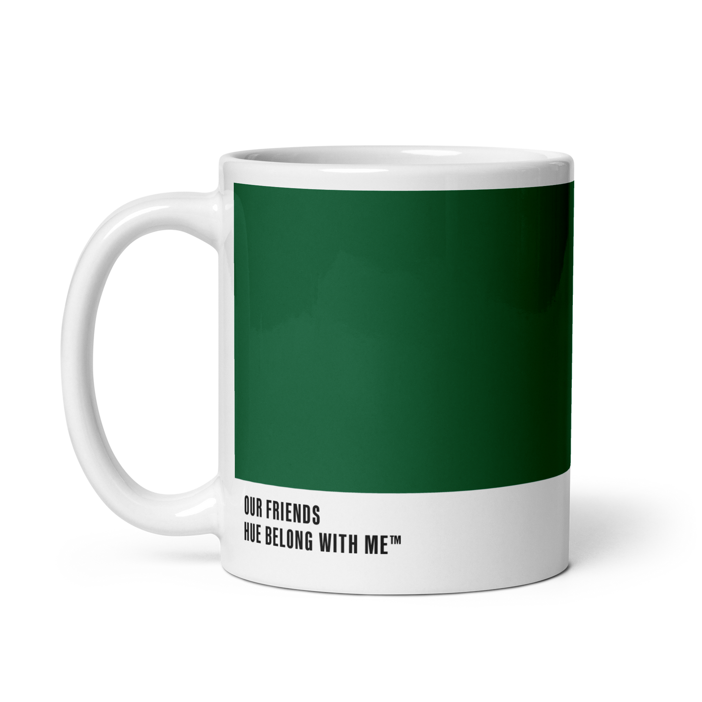Deep botanical evergreen ceramic mug, handle left, showing Our Friends label — Our Friends by Hue Belong With Me