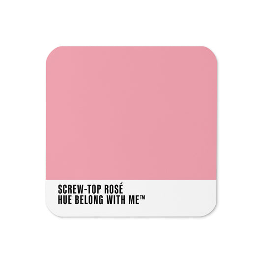 Screw Top Rosé cork-back coaster with colour-block design — Screw Top Rosé by Hue Belong With Me